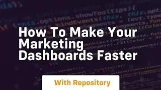 How to make your marketing dashboards faster