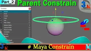 How To Use Parent Constraint | Maya Constraint Tutorial Beginner | Using Parent Constraint Part 2