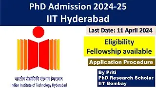 IIT Hyderabad PhD Admission 2024 | PhD Admission 2024 | PhD Admission Notification 2024