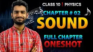 10th Physics Chapter 02🔥| Sound | Full Chapter Oneshot  | 10th Physics | Faizan Tanveer