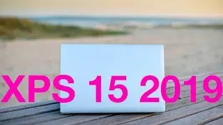 2019 Dell XPS 15 9580 Where are You? - What to Expect and When Will it Drop?