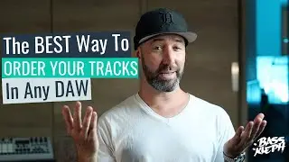 The best way to order tracks in your DAW. Ableton workflow tutorial