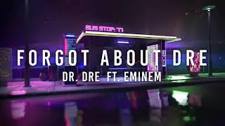 Forgot about Dre ( lyrics ) - Eminem