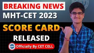 MHT-CET 2023 | Score Card Released | PCM & PCB Group | Official Update By CET CELL