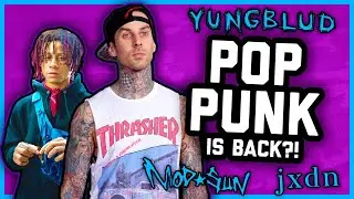 POP-PUNK IS BACK! (ft Travis Barker, Mod Sun, Yungblud + Trippie Redd)