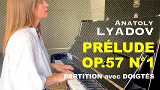 Lyadov - Prélude op.57 n°1 / PIANO SCORE / Лядов — Прелюдия op.57 №1