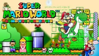 Super Mario World Como Você Nunca Viu