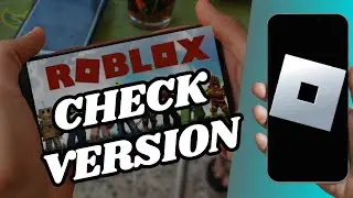 How To Check Your Roblox Version