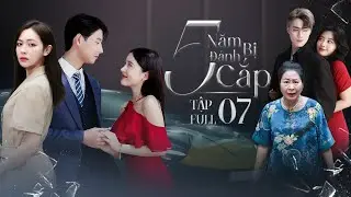 5 NĂM BỊ ĐÁNH CẮP - TẬP CUỐI | Dâu Hào Môn LẬT MẶT gài bẫy hai mẹ con sa lưới trước 