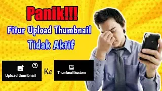 Panik Karena Kesulitan Pasang atau Ganti Thumbnail? Ini solusinya