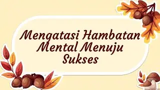 Basic Training Varash Mengatasi Hambatan Mental Menuju Sukses, fixed mindset vs growth mindset