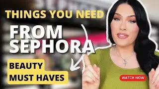 Things You NEED from Sephora * sephora must haves 2023 *