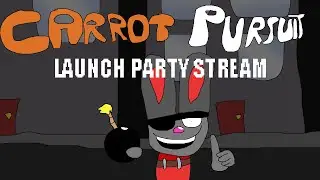 CARROT PURSUIT LAUNCH PARTY STREAM