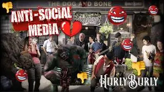 Anti-Social Media - Hurly Burly official video