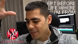 Before Life Where I'm From