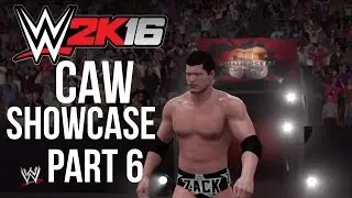 WWE 2K16 CAW SHOWCASE: PART 6!!