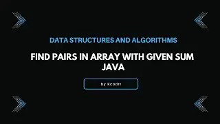 Find Pairs in Array with Given Sum | Kcodrr