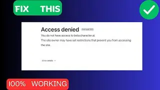 How to Fix “Access denied” Error in Character.ai