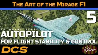The Art of the Mirage F1 - Autopilot for Flight Stability and Control | DCS World Tutorial Series