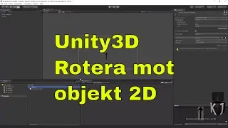 Unity3D - Rotera mot objekt i 2D [SV]