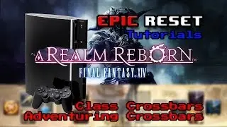 FFXIV: ARR - Class Crossbars - pilot - 