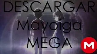 Descarga Mayoiga (Zippyshare) (Mega) CAPITULOS 12/12 (SUB.ESP) (720p)
