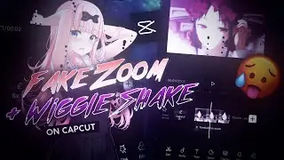 Tutorial Fake Zoom & Wiggle Shake On CapCut || Capcut AMV