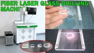 Details and Application Effect Display of The 120W Fiber Laser Glass Drilling Machine.