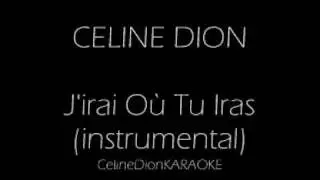 J'irai Où Tu Iras KARAOKE/INSTRUMENTAL