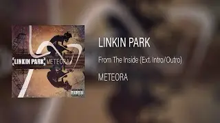 From The Inside - Linkin Park (Ext. Intro/Outro)