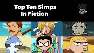 Top Ten Simps in Fiction #anime #marvel #cartoons