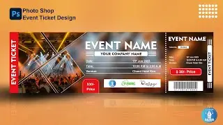 Event Ticket Design in Photoshop . 
