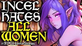 Misogynist Incel Hates All Women, Including Their DM (+ More) | r/rpghorrorstories