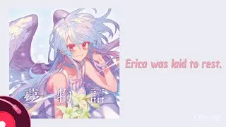 [Guchiry feat. Kagamine Len] Erica was laid to rest. [ROM/ENG SUB]