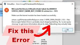 NtCreateFile(\Device\VboxDrvStub) failed:0xc0000034|STAUS OBJECT NAME NOT FOUND|VirtualBox Error