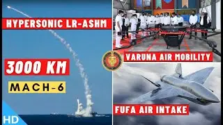 Indian Defence Updates : DRDO 3000 Km Hypersonic LR-AshM,FUFA Air Intake,Varuna Air Mobility Vehicle