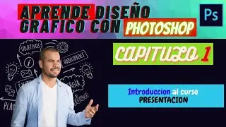 Aprende diseño grafico con Photoshop / Cap. 1      Tu Mejor Curso