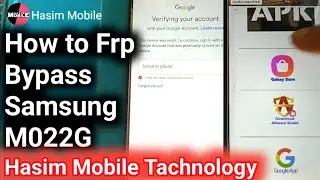 Samsung M022G Frp Bypass, Hasim Mobile