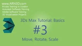 Tutorial: 3Ds Max: Basics: #3: Move, Rotate, Scale