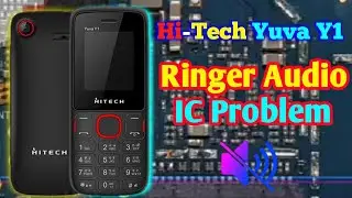 Hi-Tech Yuva Y1 keypad mobile speaker problem solution 100% working ringer IC Rebel #fixyourmobile