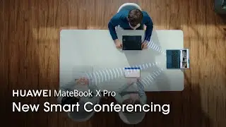 HUAWEI MateBook X Pro - New Smart Conferencing