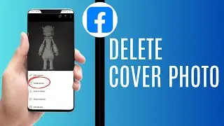 How To Delete Cover Photo On Facebook  (Full Guide)