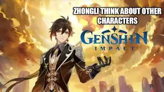 What Zhongli think about Other Characters (JP) | Genshin Impact