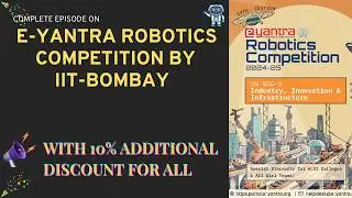 Complete video on e-Yantra Robotics Competition 2024-25 by IIT-Bombay | Special discount #eyantra