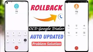 Rollback Old Google Dialer Ui Permanent | Replace New Google Dialer  to  OLD Google Dialer Permanent