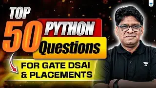 Top 50 Python Questions for GATE DSAI & Placements | Python by Pankaj Sharma Sir