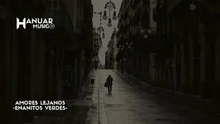 Amores Lejanos - Enanitos Verdes