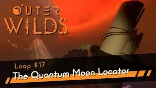 Outer Wilds PS5 100% Part 17 - The Quantum Moon Locator - Gameplay Walkthrough