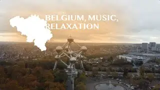 Belgium, music, relaxation