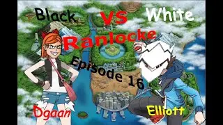 Pokemon Black vs White Ranlocke Ep 16